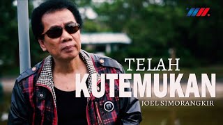 Download lagu Joel Simorangkir - TELAH KUTEMUKAN [ ] mp3