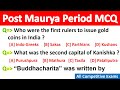 Post-Mauryan period MCQ/ Pre-Gupta period MCQ/ Indo greeks MCQ/ Saka dynasty MCQ/ Kushan dynasty MCQ