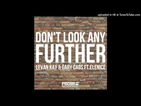 Levan Kay & Gary Caos ft. Elenice - Don't Look Any Further (Babysitters & Deep Criminal Remix)