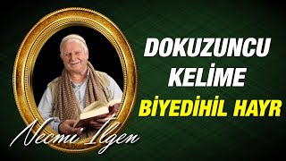 Necmi İlgen - Dokuzuncu Kelime - Biyedihil Hayr