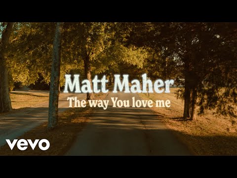 Matt Maher - The Way You Love Me (Official Lyric Video)