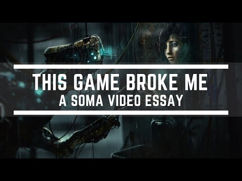 The Game That Broke Me - A SOMA Video Essay