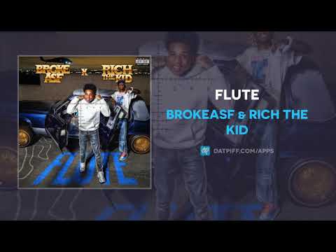 BROKEASF & Rich The Kid - Flute (AUDIO)
