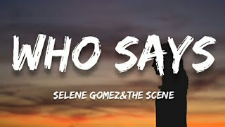 Selena Gomez &amp; The Scene - Who says (lyrics)