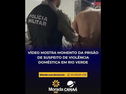 Vídeo mostra momento da prisão de suspeito de violência doméstica em Rio Verde