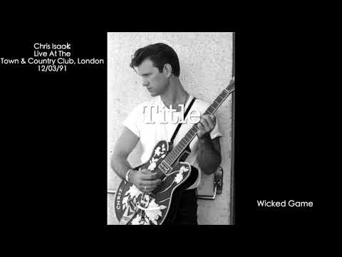 Chris Isaak - Town & Country Club, London - 12/03/91 (As broadcast by the BBC)