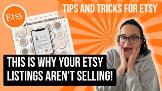 Why Your Etsy Listings Aren't Selling| listing & profile tips for Etsy marketing, digital downloads