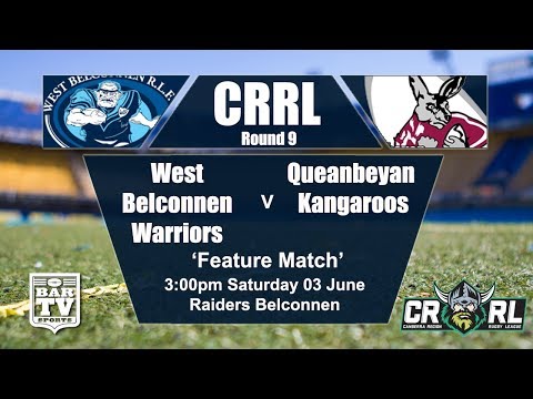 2017 Canberra RL Round 9 West Belconnen Warriors v Queanbeyan Kangaroos