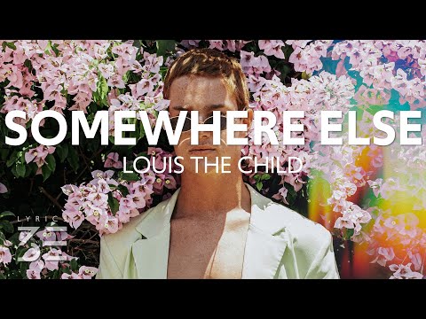 Louis The Child - Somewhere Else (Lyrics) with BabyJake