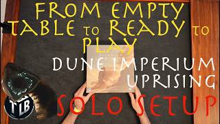 From Empty Table to Ready to Play: Dune Imperium Uprising Solo Setup