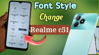 How to change Font Style in Realme c51 |Realme font style | Realme c51 me font change kaise kare