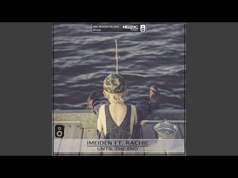 Until The End (feat. Rachie)