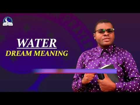 Water Dream Meaning - Biblical And Symbolism