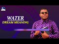Water Dream Meaning - Biblical And Symbolism