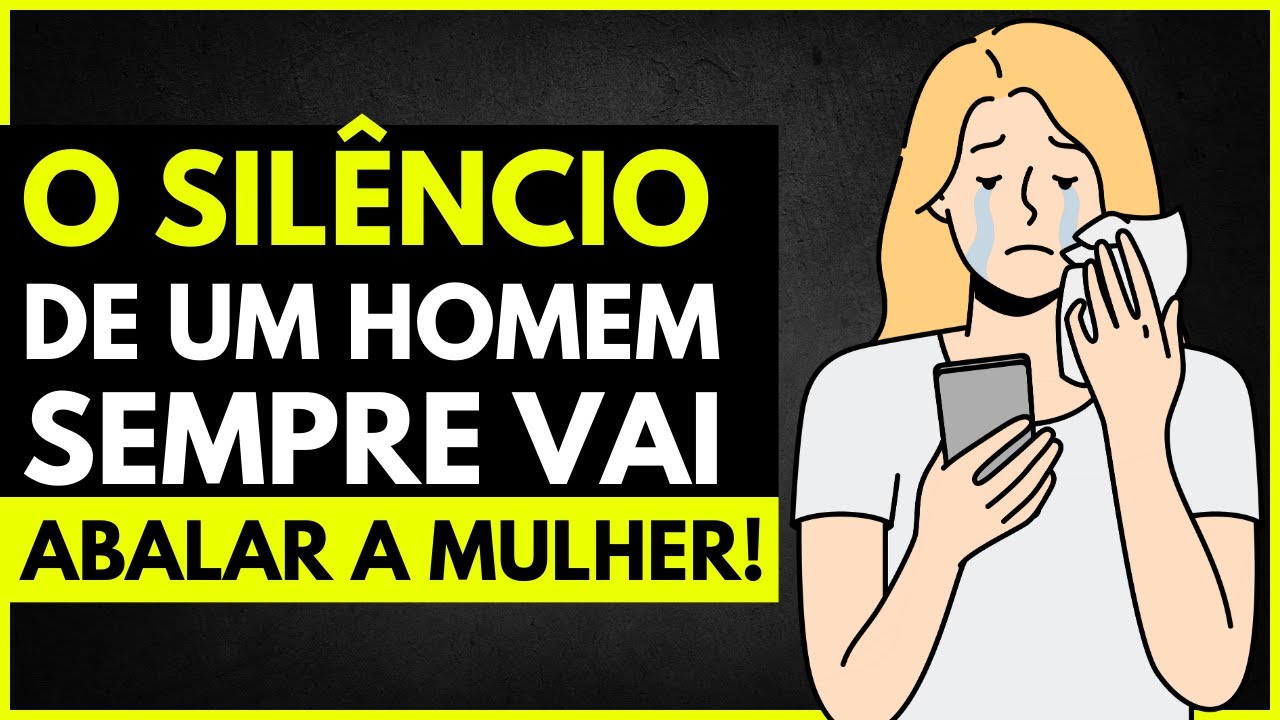 Como Usar o SILÊNCIO para ABALAR uma MULHER!