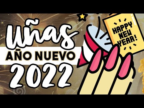 ¡ULTIMA MANI DE 2021! · UÑAS AÑO NUEVO 2022