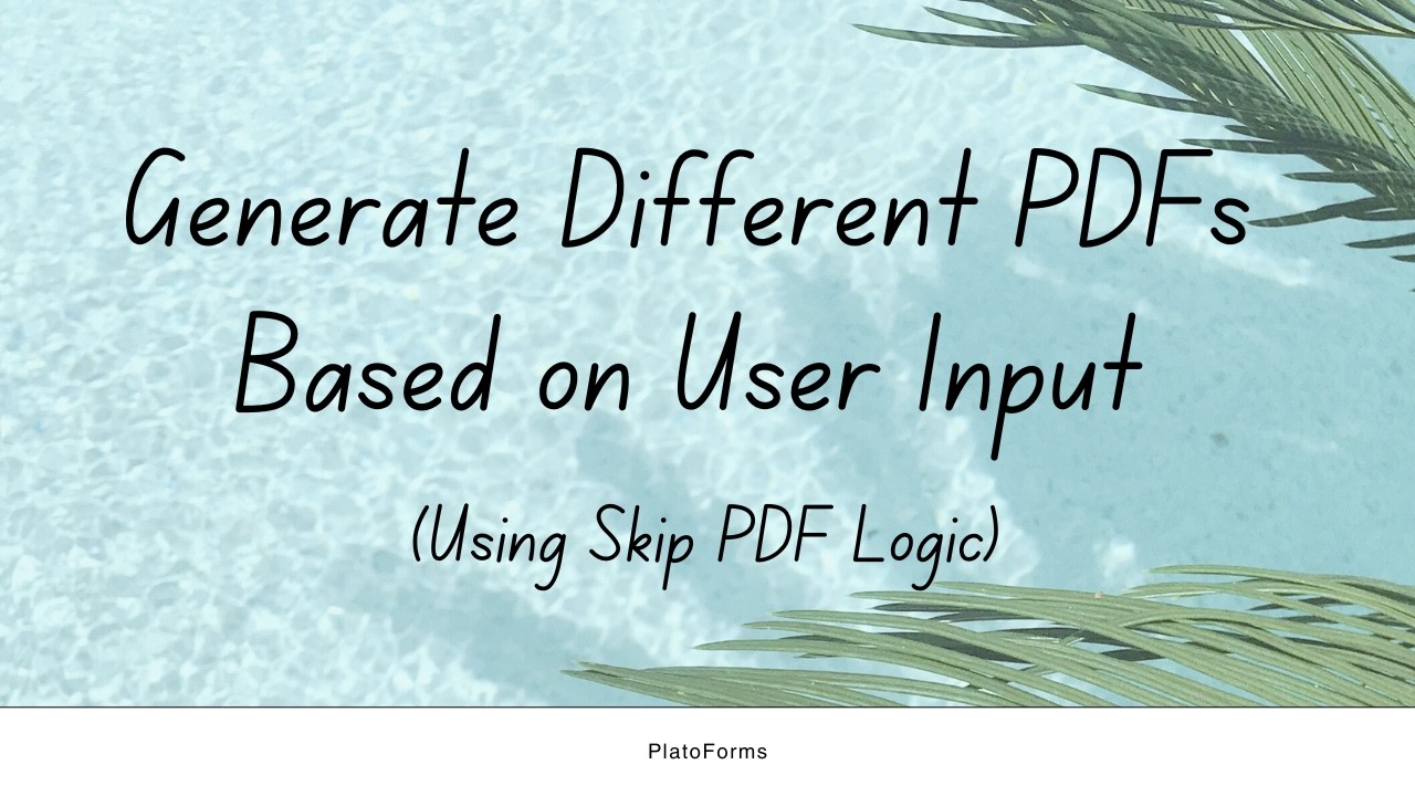 Generate Different PDFs Based on User Input (Step-by-Step) | PlatoForms Tutorial