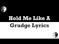 Fall Out Boy Hold Me Like A Grudge Lyrics