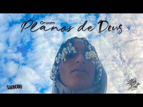 Oruam - Planos de Deus 🙏 (LETRA) | Shanoba