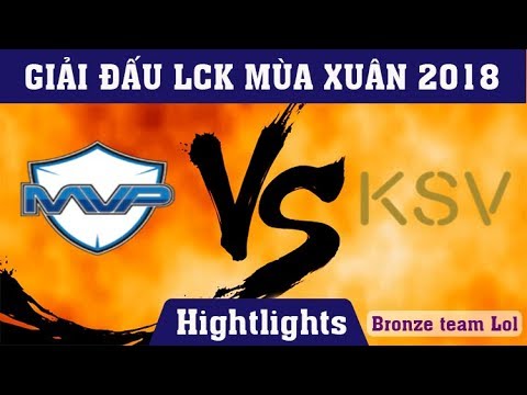 [LCK Mùa Xuân 2018] HIGHLIGHTS : MVP vs KSV full game tuần 2 ngày 1 | LCK Spring 2018