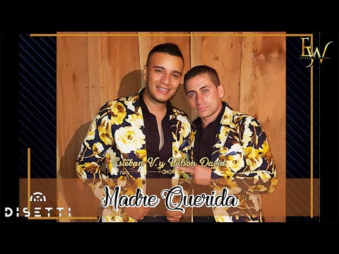 Esteban Y Wilson - Madre Querida (Video Oficial)