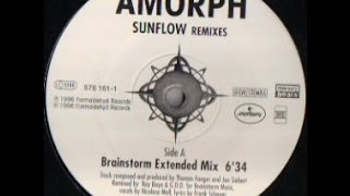 Amorph - Sunflow Remixes (Brainstorm Extended Mix)