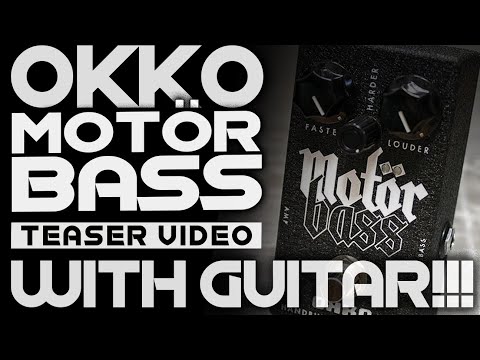 Okko FX MotörBass Teaser clip - WITH GUITARS!!! (Balaguer/KSR Gemini)