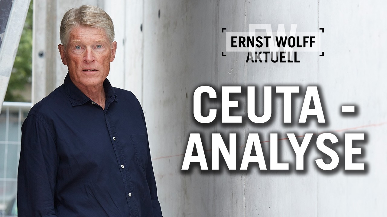 Ceuta - eine Analyse | Ernst Wolff Aktuell