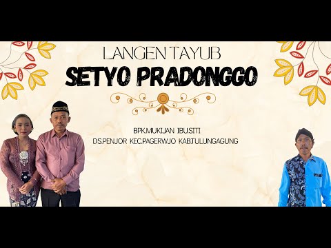 #live LANGEN TAYUB SETYO PRADONGGOB DI KEDIAMAN BPK.MUKIJAN IBU SITI DS.PENJOR KEC.PAGERWOJO