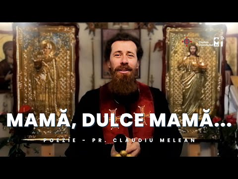 Mamă, dulce mamă... - Poezie recitată de Pr. Claudiu Melean | Poezie | Traian Dorz | Oastea Domnului