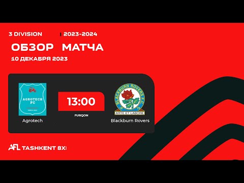 AFL Uzbekistan   3 division  4 tur Agrotech - Blackburn rovers