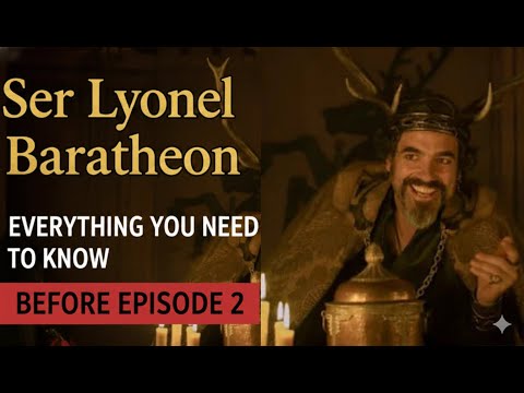 Ser Lyonel Baratheon | Everything You Need to Know Before Episode 2 | A Knight of the Seven Kingdoms