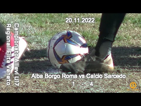 CAMPIONATO ALLIEVI ELITE U17 VENETO – ALBA BORGO ROMA  vs CALCIO SARCEDO – 20.11.2022