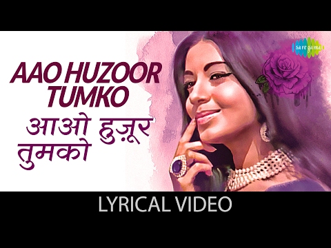 Aao Huzoor Tumko (Lyrical) — watch video