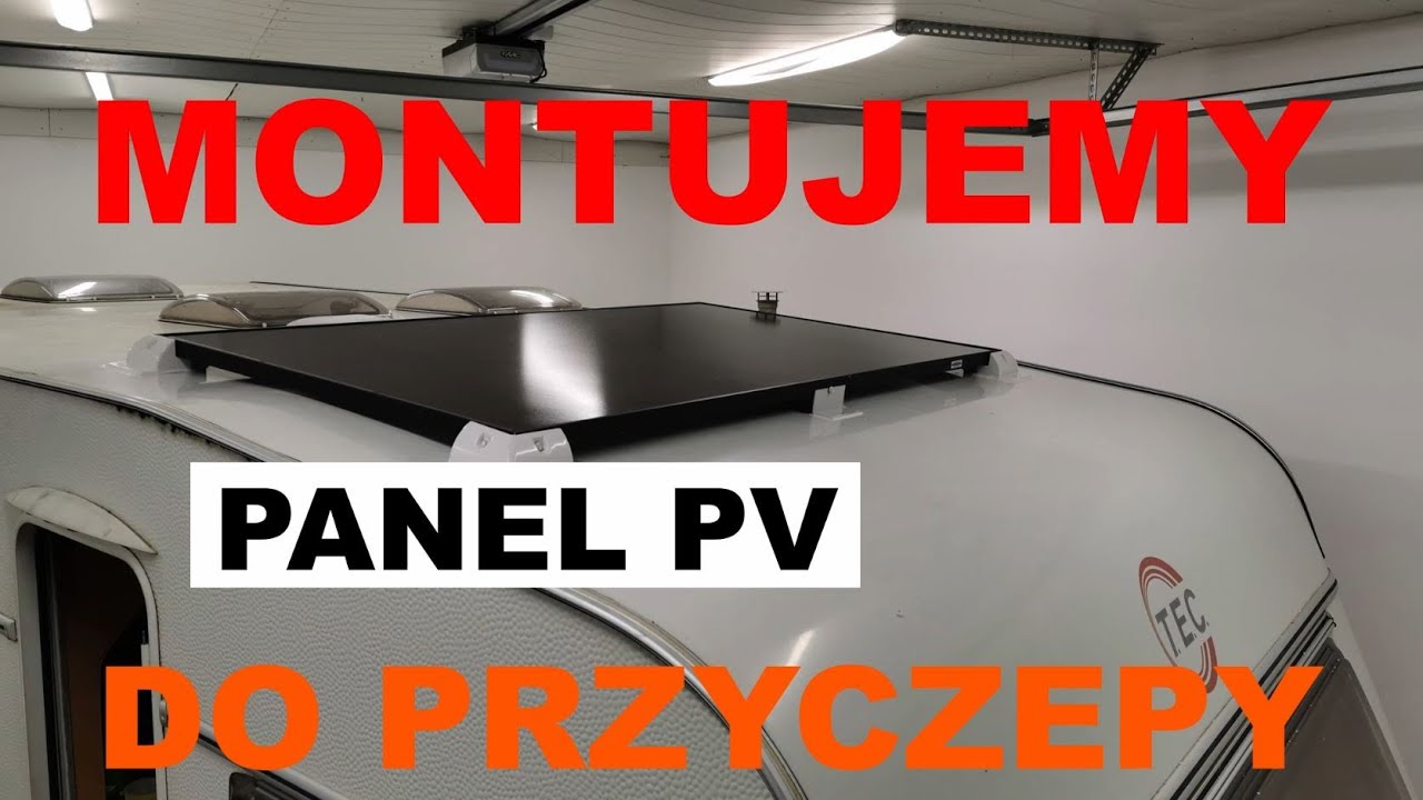 Montujemy panel PV do przyczepy