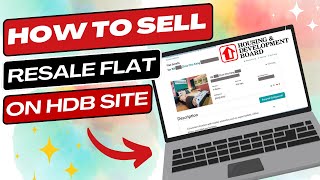 Step-by-Step Guide: How to SELL HDB Flat using HDB Resale Listing Service Platform Without Agent