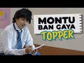 Montu Ban Gaya Topper | MostlySane