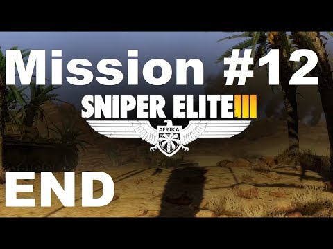Sniper Elite 3 Mission #12 - Confrontation [ END ]