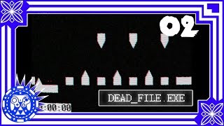 Dead_File.EXE Part 2 'Its a Test'