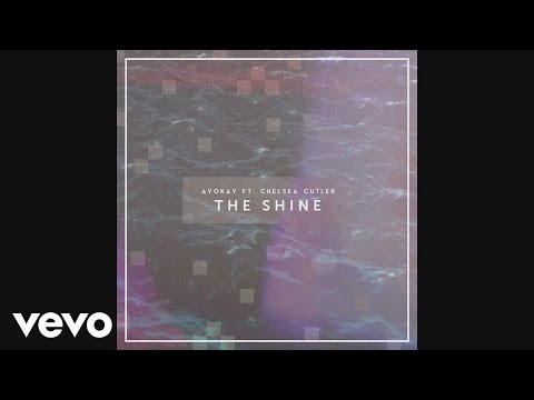 ayokay - The Shine (Audio) ft. Chelsea Cutler
