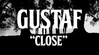 Gustaf – “Close”