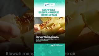 Identik dengan Menu Buka Puasa, Blewah Kaya akan Manfaat Kesehatan untuk Tubuh