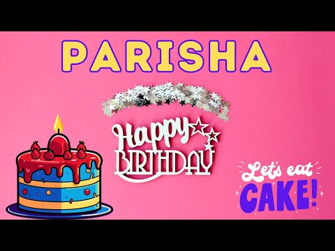 Happy Birthday Parisha, Birthday of Parisha, Best Birthday Wishes, hbd