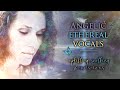 Anael - Unconditional | Angelic ethereal vocals | Uplifting, soothing songs; conscious lyrics