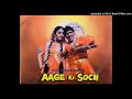 Phudak Phudak Ke Na Chal MP3 Song Movie Aage Ki Soch