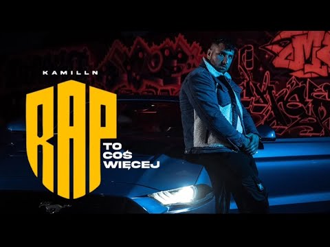 KamillN - Rap To Coś Więcej (Official Video)