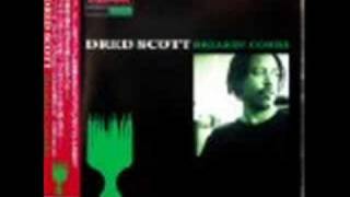 Dred Scott - My Mind Is Driftin