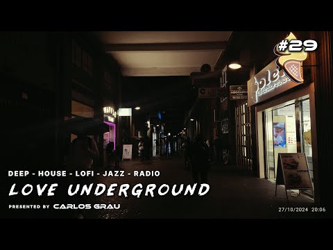 Love Underground #27 • Deep House | Carlos Grau
