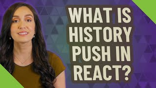 What is history PUSH IN react?