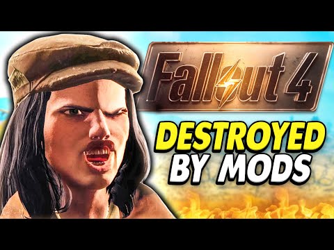 I used mods to destroy Fallout 4